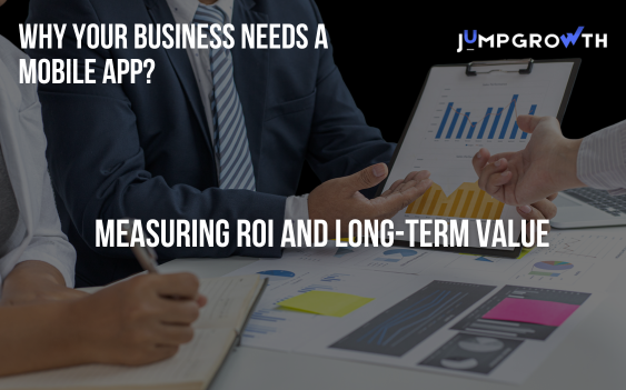 Why Your Business Needs a Mobile App?