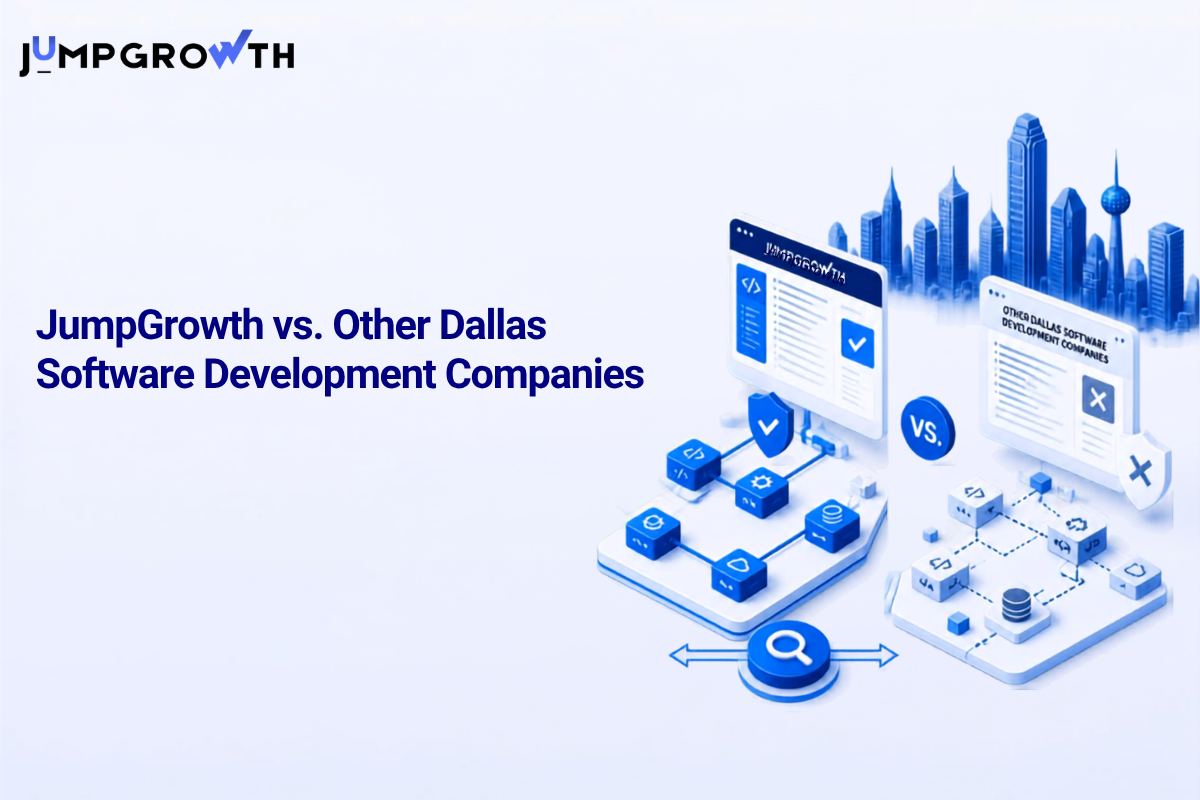 JumpGrowth vs. Other Dallas Software Development Companies: How to Evaluate Your Options in 2026