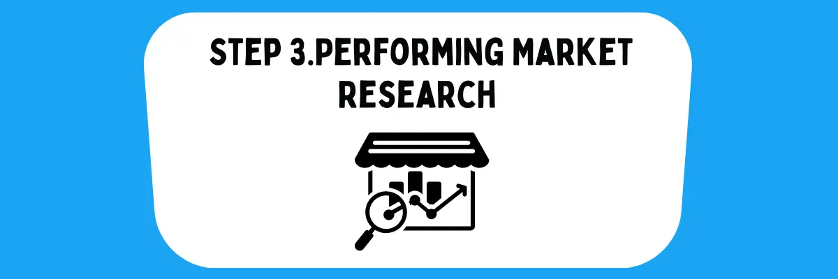 3rd step to making an app is to Performing Market Research