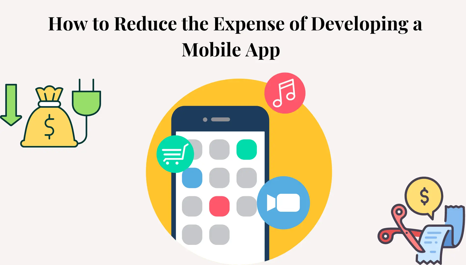  How to Reduce the Expense of Developing a Mobile App 