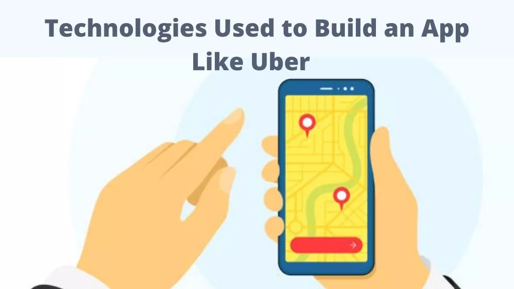 How to create an app like Uber
