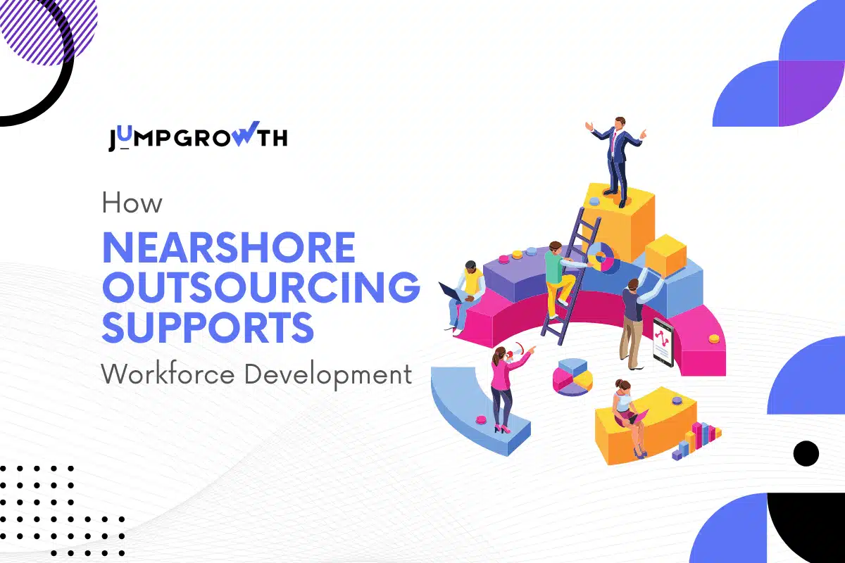 Cover image for “How Nearshore Outsourcing Supports Workforce Development”