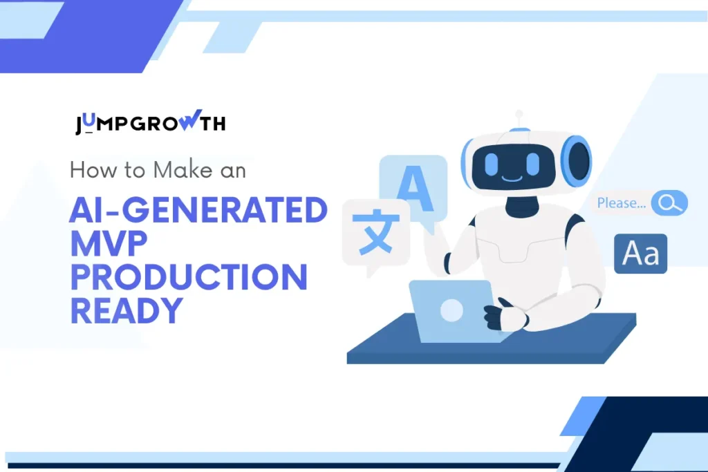 How to Make an AI-Generated MVP Production Ready